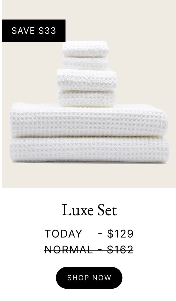 Bundle & Save | SAVE $33 Luxe Set TODAY - $129 NORMAL $162 SHOP NOW