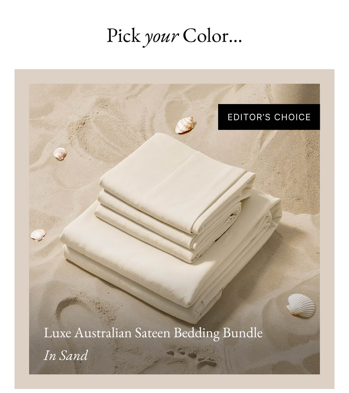 Pick your Color... EDITOR'S CHOICE Luxe Australian Sateen Bedding Bundle In Sand
