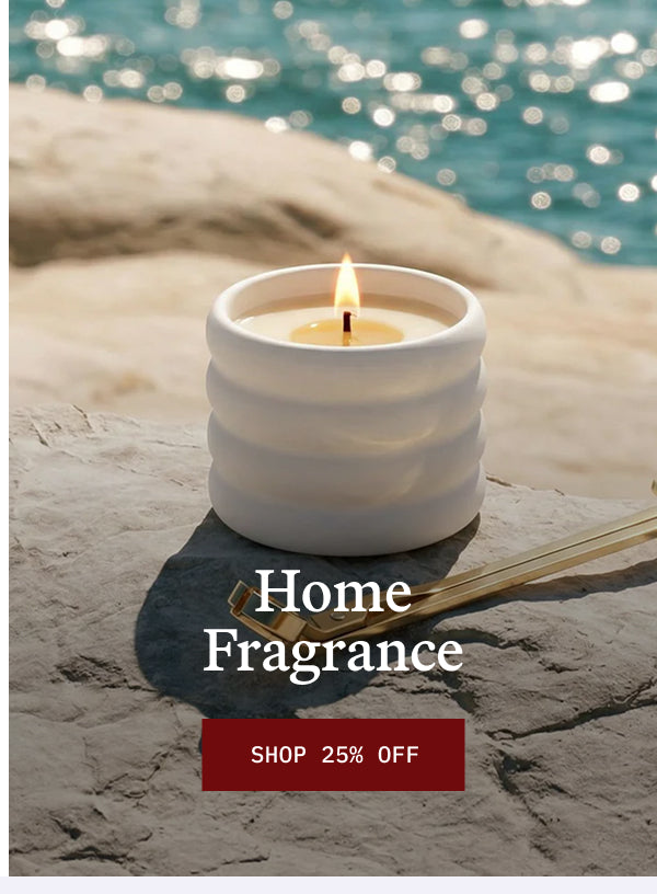 HOME FRAGRANCE 25% OFF
