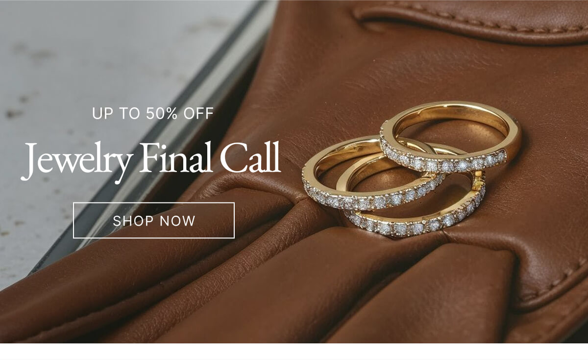 UP TO 50% OFF Jewelry Final Call SHOP NOW