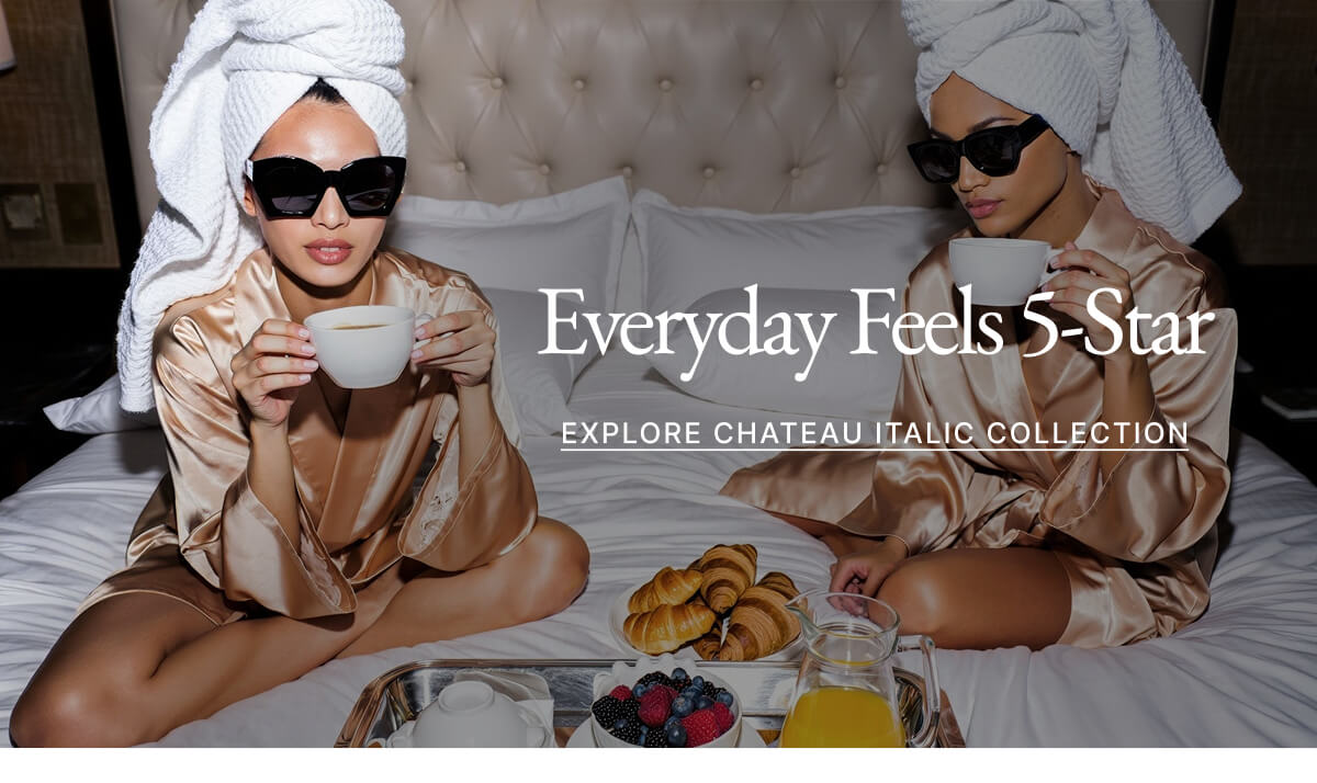 Everyday Feels 5-Star EXPLORE CHATEAU ITALIC COLLECTION