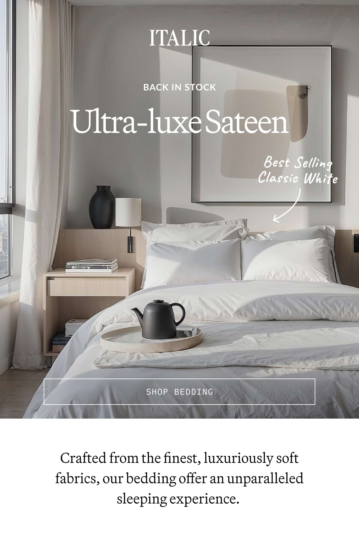 ITALIC | BACK IN STOCK | LUXE SATEEN WHITE