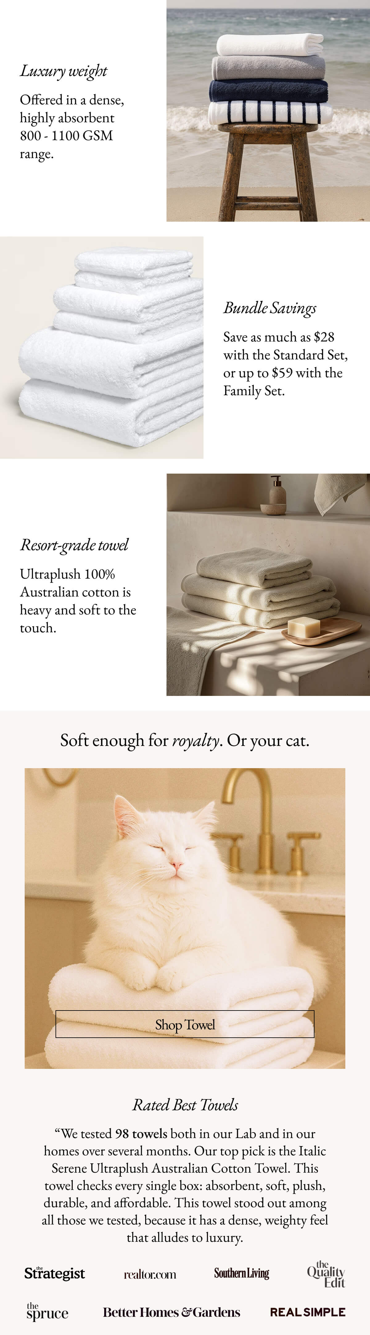 Luxury weight Offered in a dense, highly absorbent 800-1100 GSM range. Bundle Savings Save as much as $28 with the Standard Set, or up to $59 with the Family Set. Resort-grade towel Ultraplush 100% Australian cotton is heavy and soft to the touch. Luxury weight Offered in a dense, highly absorbent 800-1100 GSM range. Bundle Savings Save as much as $28 with the Standard Set, or up to $59 with the Family Set. Resort-grade towel Ultraplush 100% Australian cotton is heavy and soft to the touch.