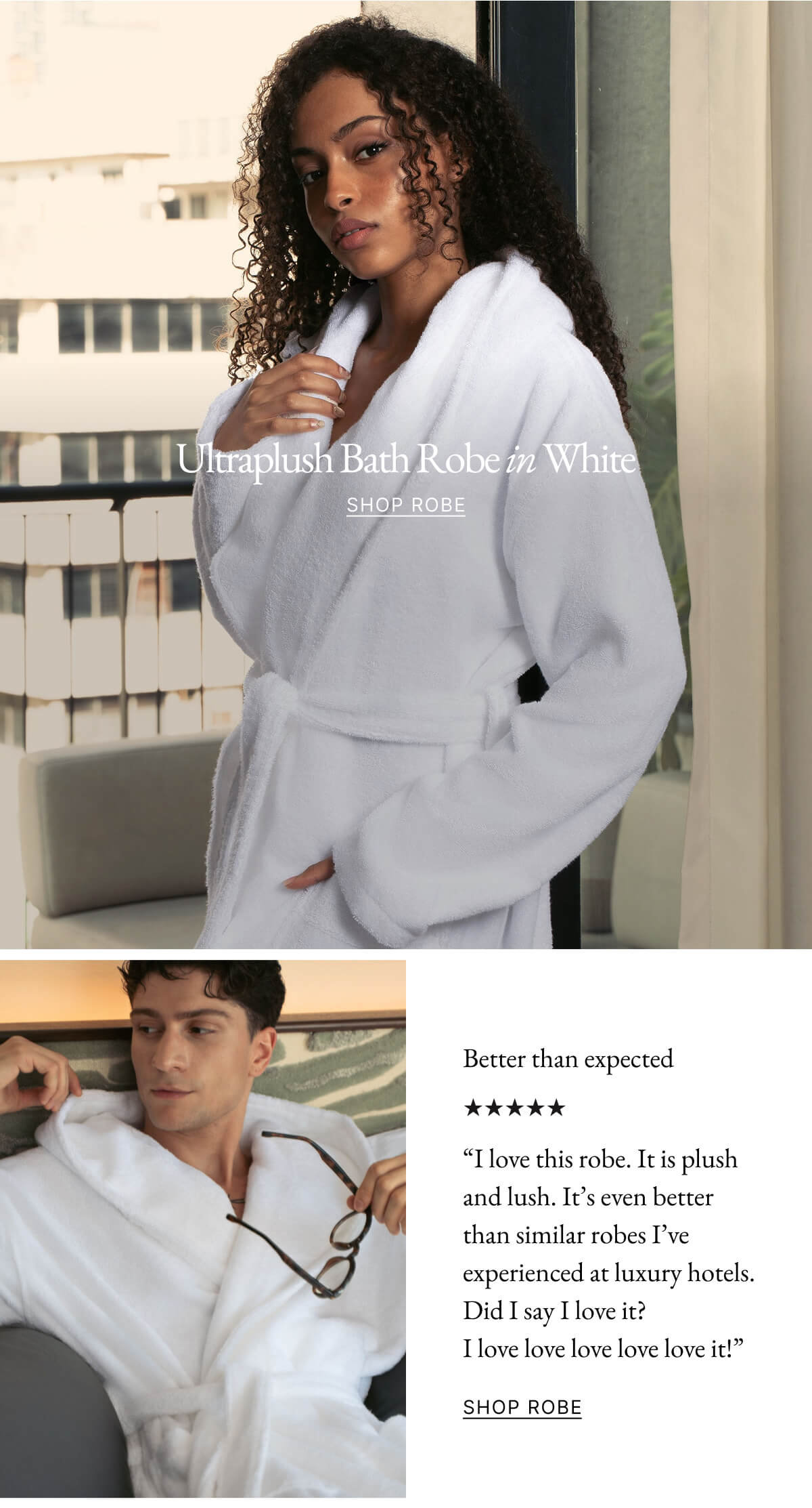 ☐ Ultraplush Bath Robe in White SHOP ROBE | Better than expected "I love this robe. It is plush and lush. It's even better than similar robes I've experienced at luxury hotels. Did I say I love it? I love love love love love it!" SHOP ROBE