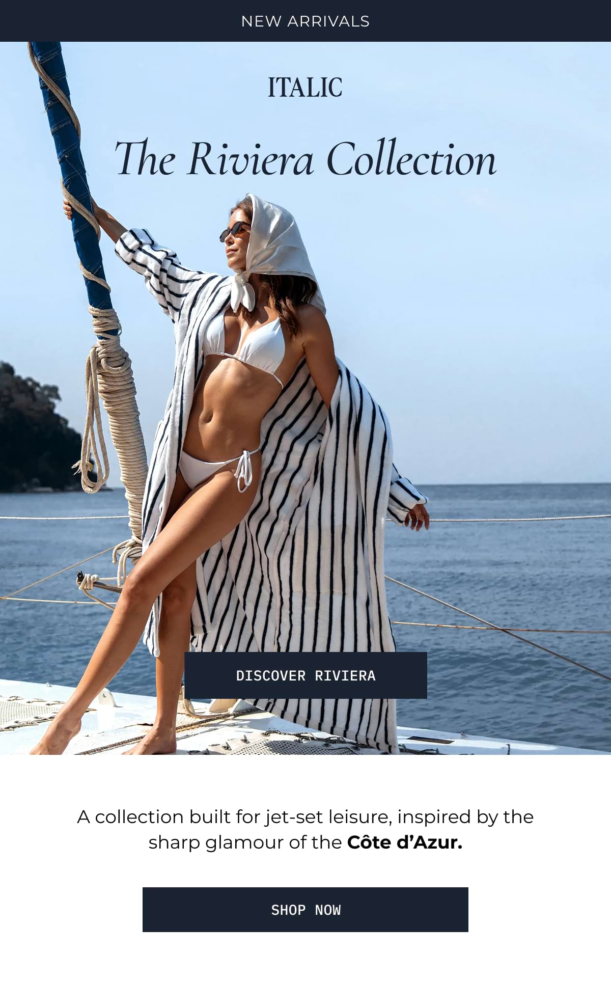ITALIC | The Riviera Collection