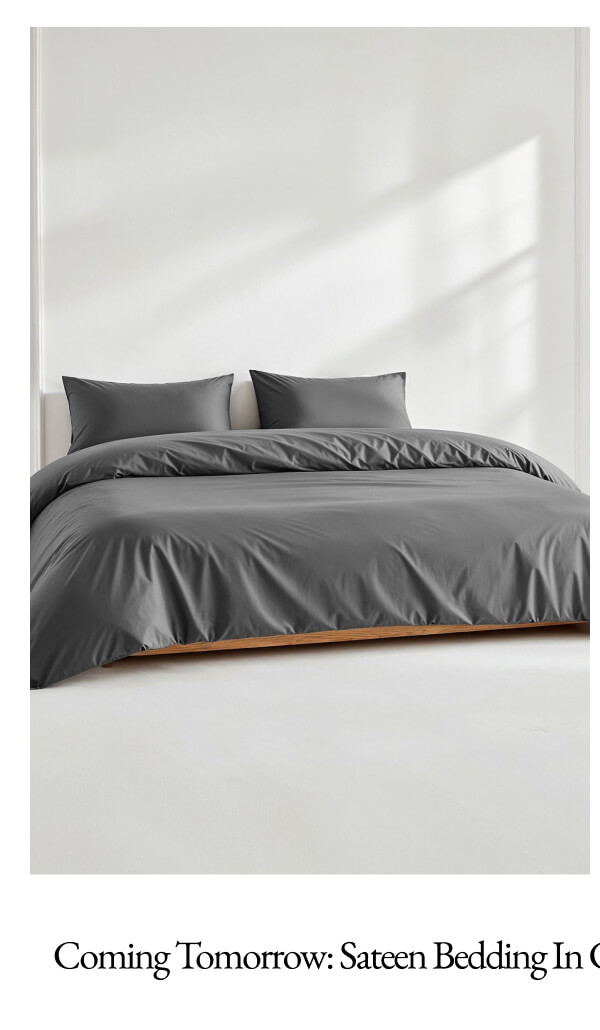 Coming Tomorrow: Sateen Bedding In Charcoal & Noir Candle In Verdant Eclat
