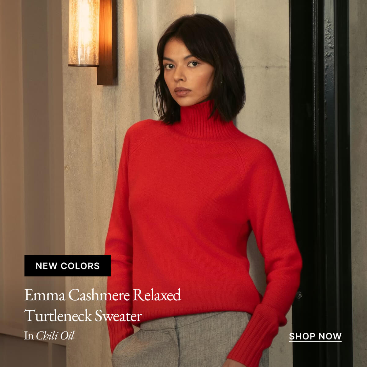 OFFICE-READY LOOKS Fall Cashmere Comfort Your back-to-work wardrobe just found its softest upgrade. Meet our Fall Cashmere Collection. Designed to move with you from desk to dinner. UPGRADE YOUR STYLE