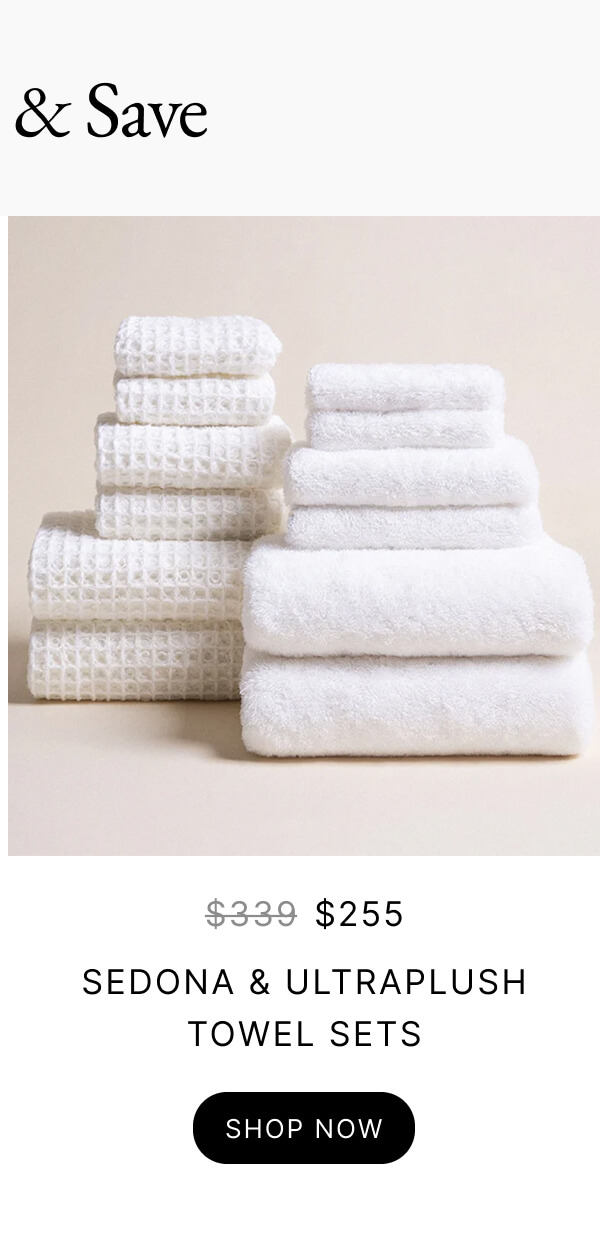 Sedona & Ultraplush Towel Sets