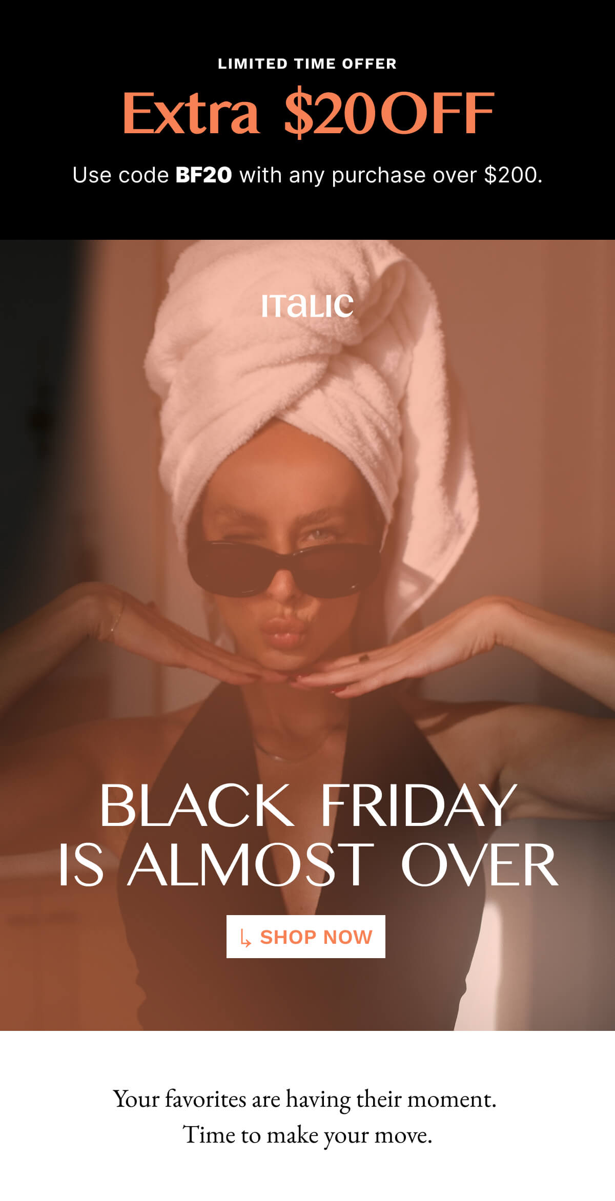 Italic | Life is Luxury | BLACK FRIDAY IS ALMOST OVER
