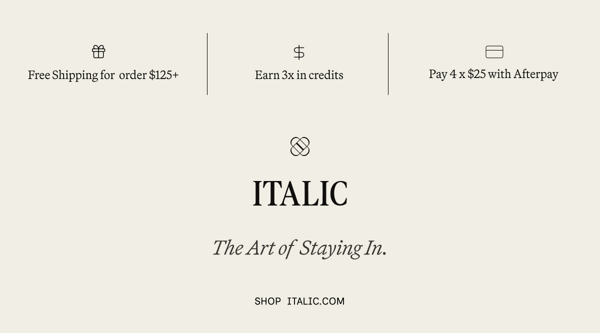 ITALIC | The Art of Staying In.