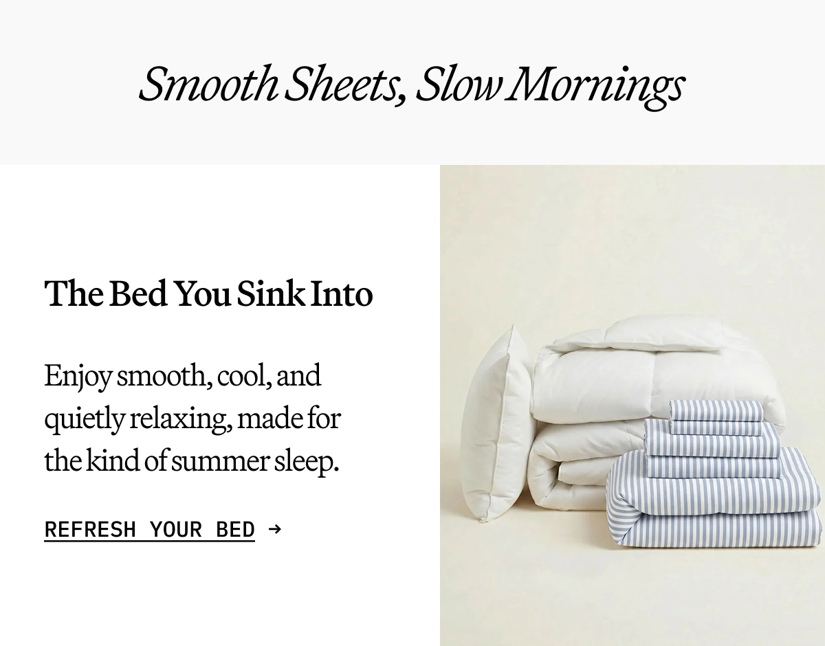 Smooth Sheets, Slow mornings