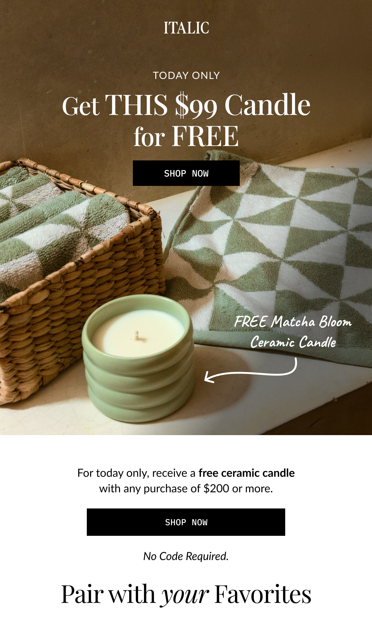 ITALIC | TODAY ONLY  Get THIS $99 Candle for FREE