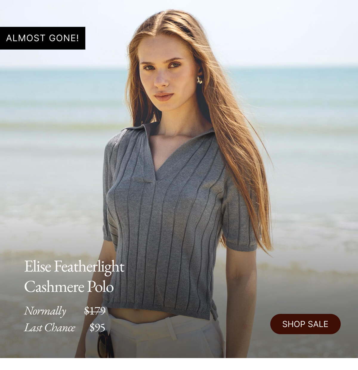 Elise Featherlight Cashmere Polo Normally $179 Last Chance $95 SHOP SALE