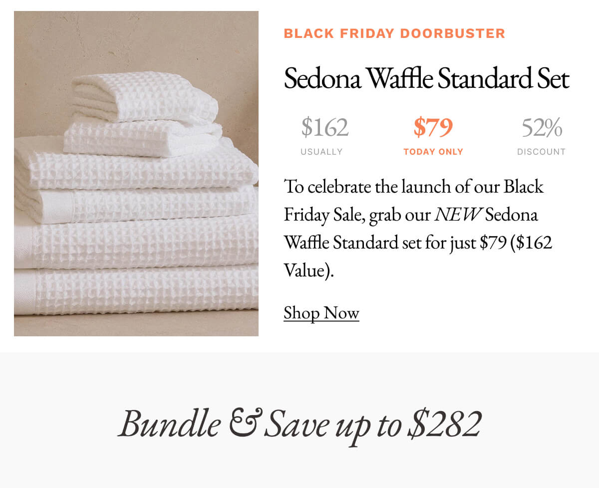 Black Friday Doorbuster Sedona Waffle Standard set now at $79 only