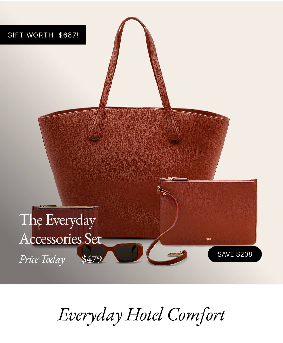 The Everyday Accessories Set Price Today $479 SAVE $208 Everyday Hotel Comfort