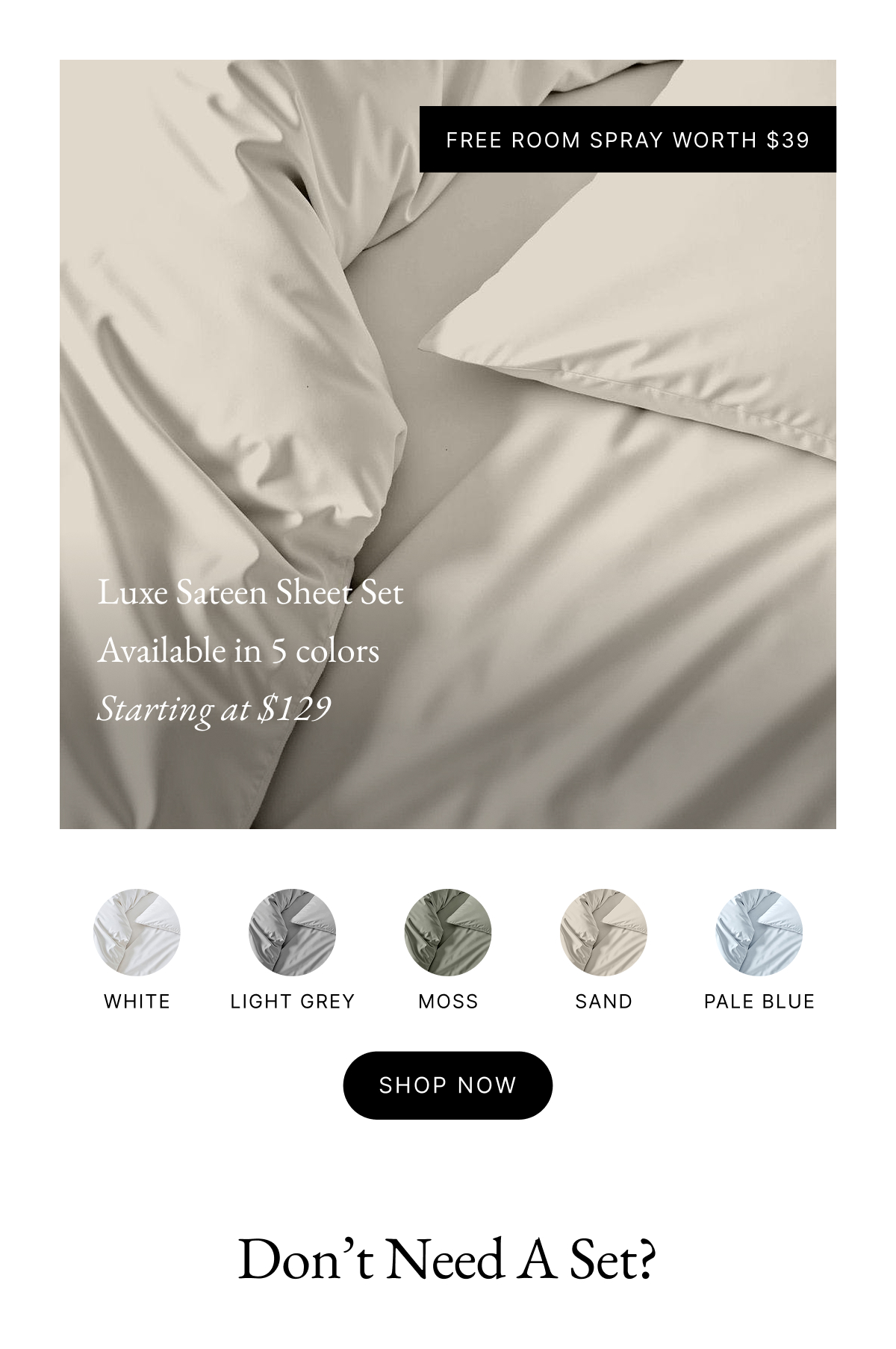 Luxe Sateen Sheet Set Available in 5 colors Starting at $129