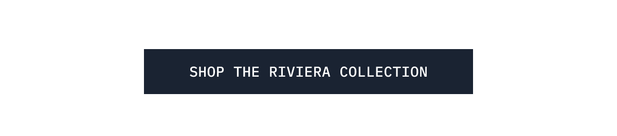 ITALIC | Shop the riviera collection
