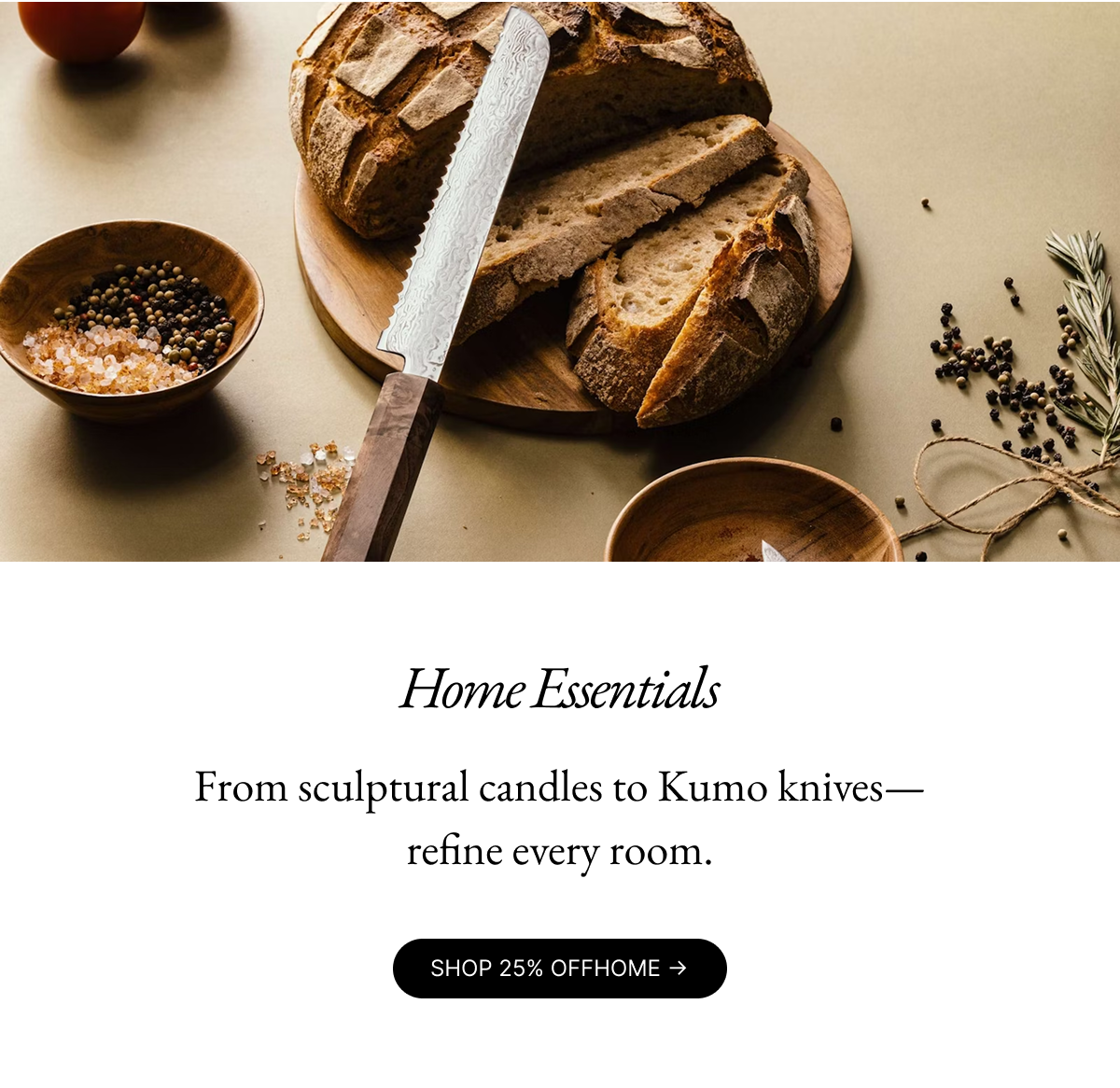 SHOP 25% OFF HOME ESSENTIALS