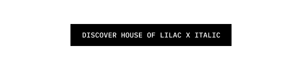 House of Lilac x Italic Collab