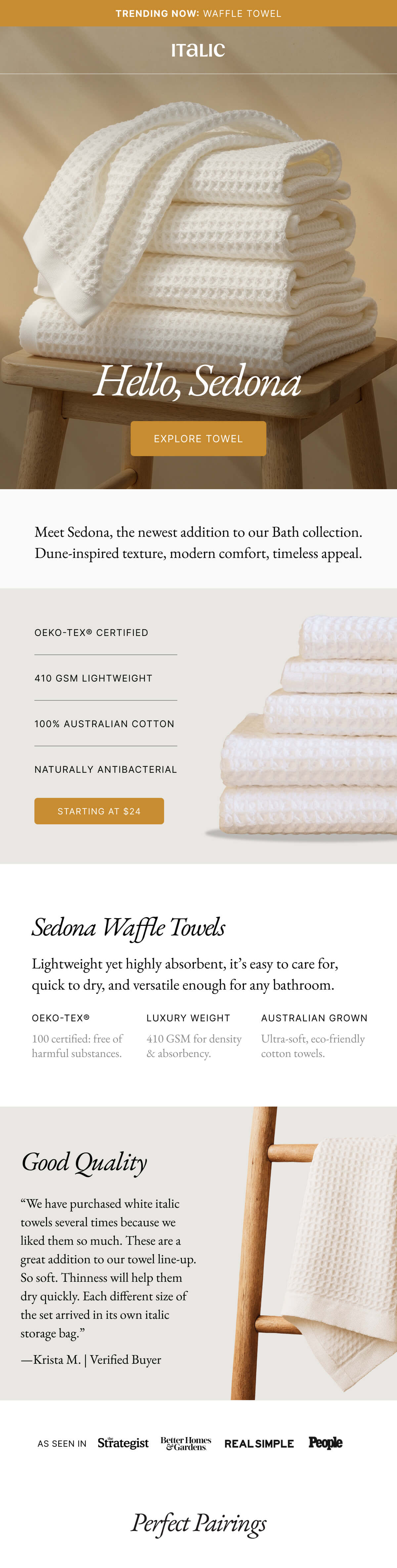 Welcome to Italic | Life is the luxury | Hello, Sedona EXPLORE TOWEL Meet Sedona, the newest addition to our Bath collection. Dune-inspired texture, modern comfort, timeless appeal.