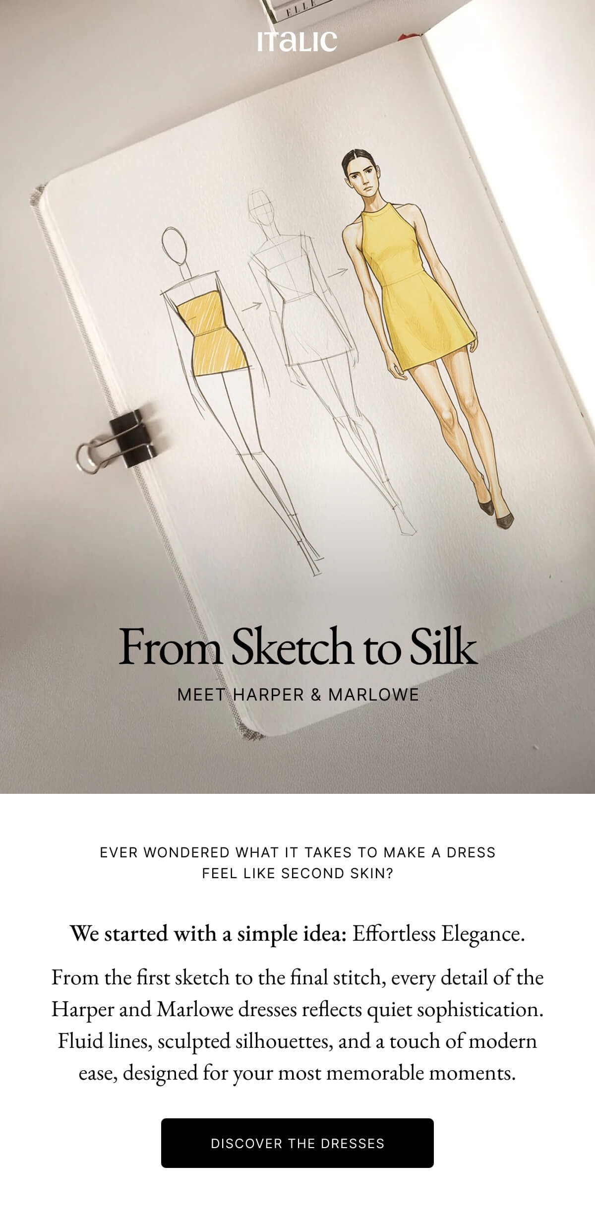 Welcome to Italic | Life is the luxury | From Sketch to Silk MEET HARPER & MARLOWE