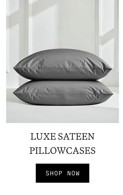 Luxe Sateen Pillowcases