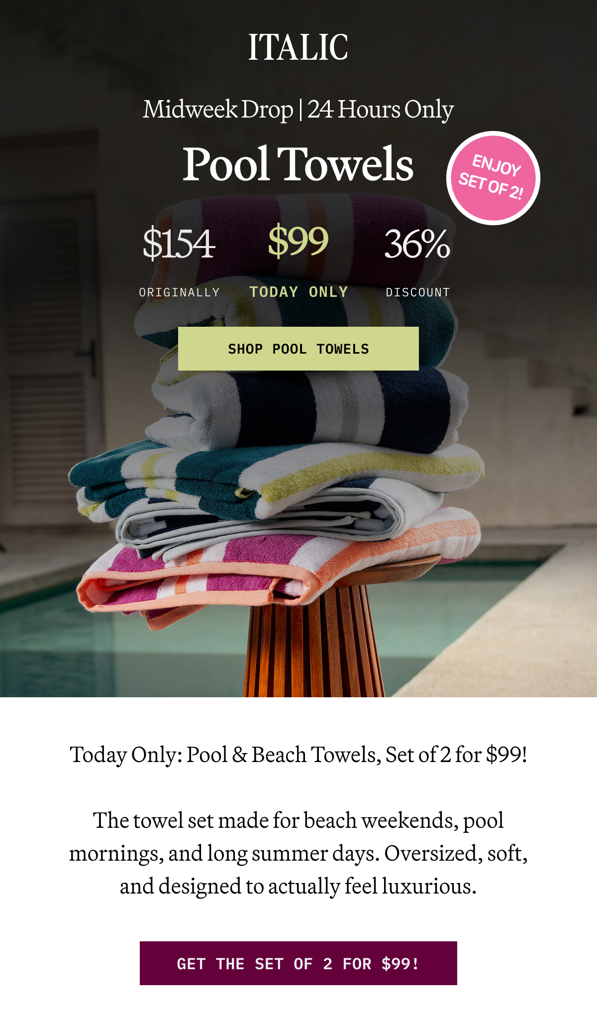 ITALIC | Mid Week Drop | $99 Pool Towels