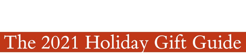 The 2021 Holiday Gift Guide