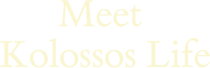 Meet Kolossos Life