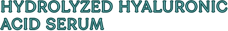 Hydrolyzed Hyaluronic Acid Serum