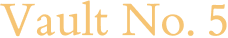 Vault No. 5