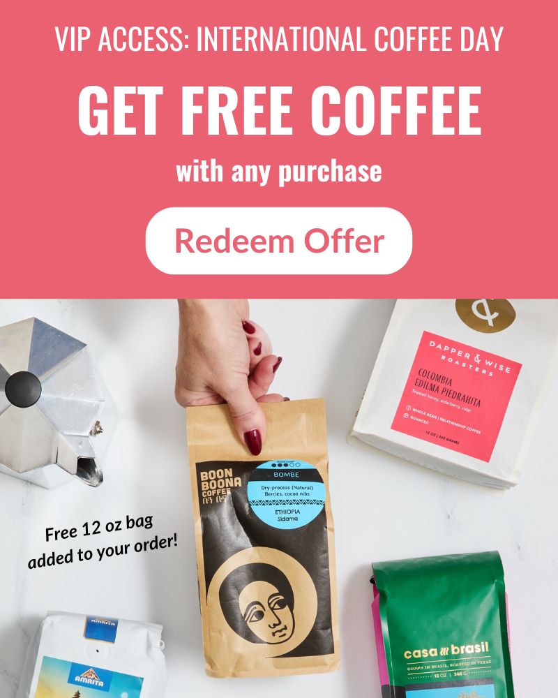 Get a FREE 12 oz bag of coffee with any purchase