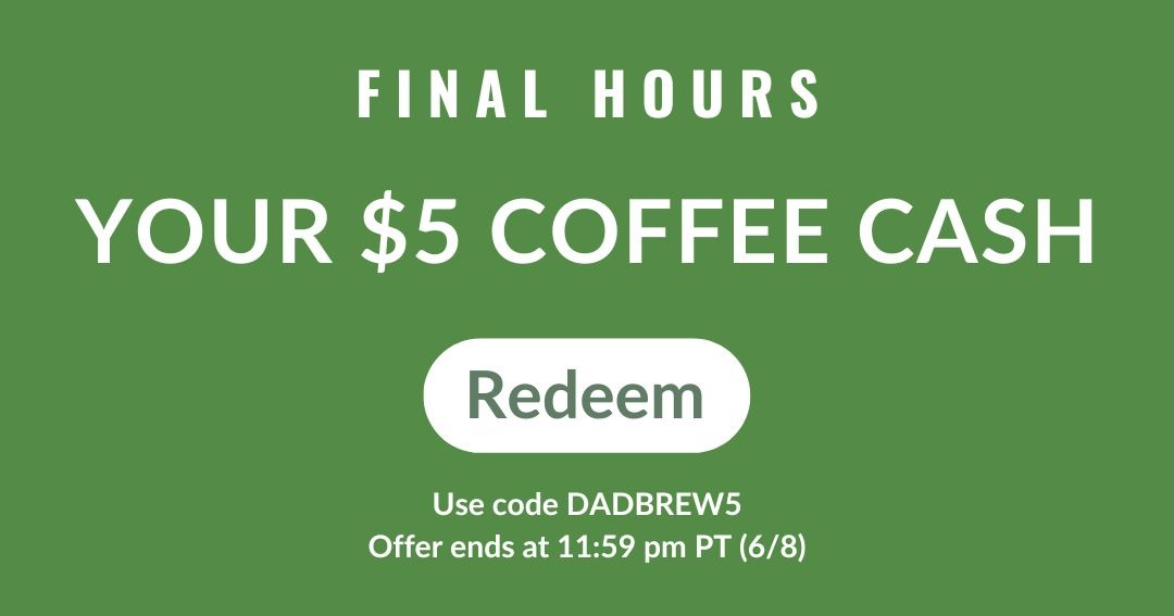 Our Gift to You:  $5 in Coffee Cash