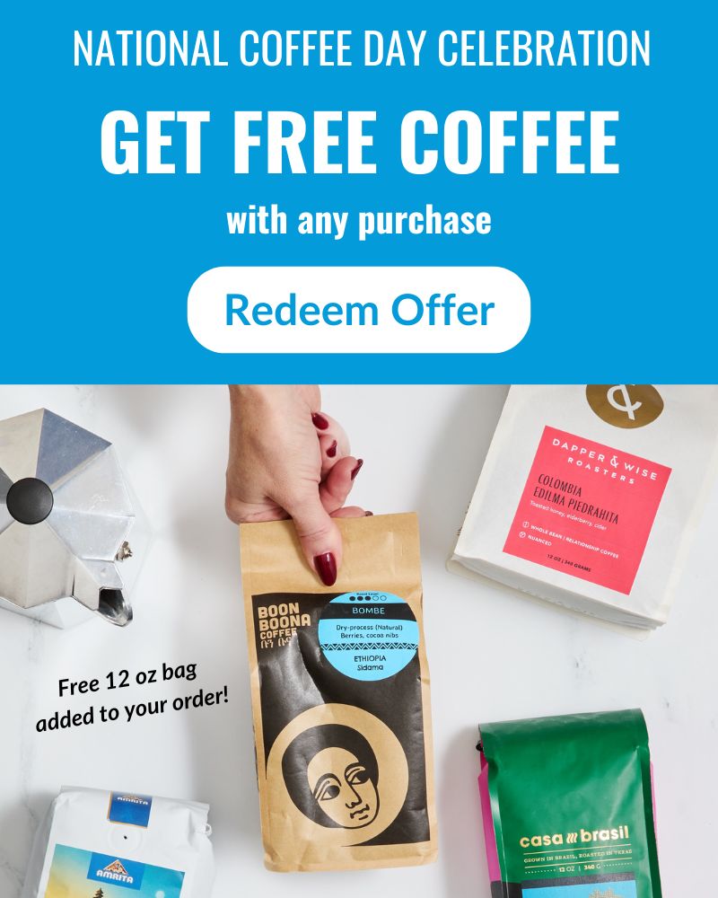 Get a FREE 12 oz bag of coffee with any purchase
