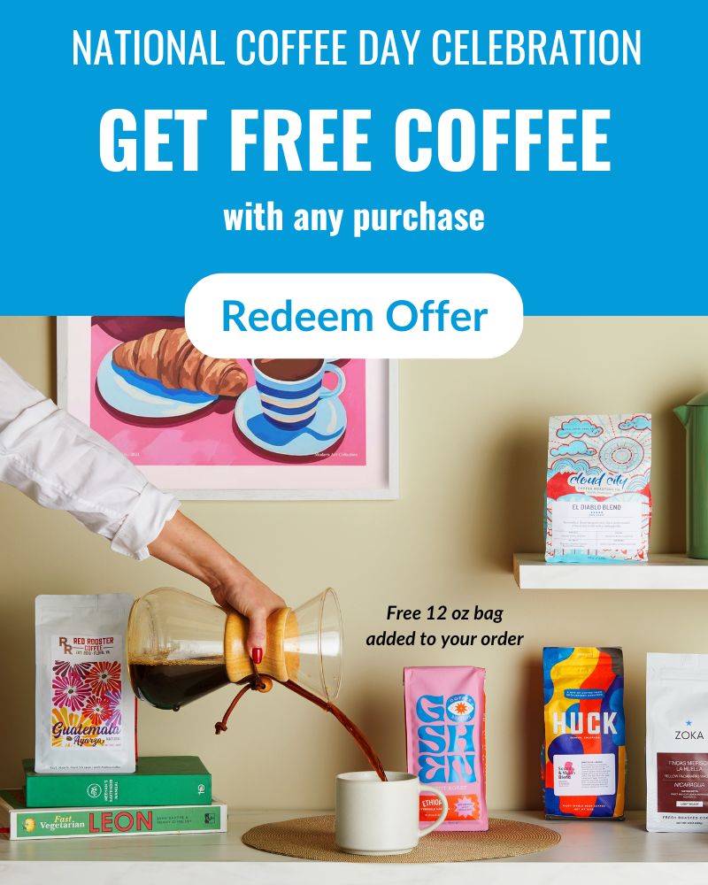 Get a FREE 12 oz bag of coffee with any purchase