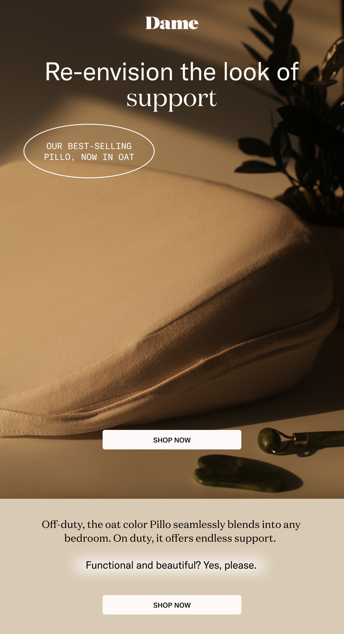 Off-duty, the oat color Pillo seamlessly blends into any bedroom. On duty, it offers endless support. Functional and beautiful? Yes, please.