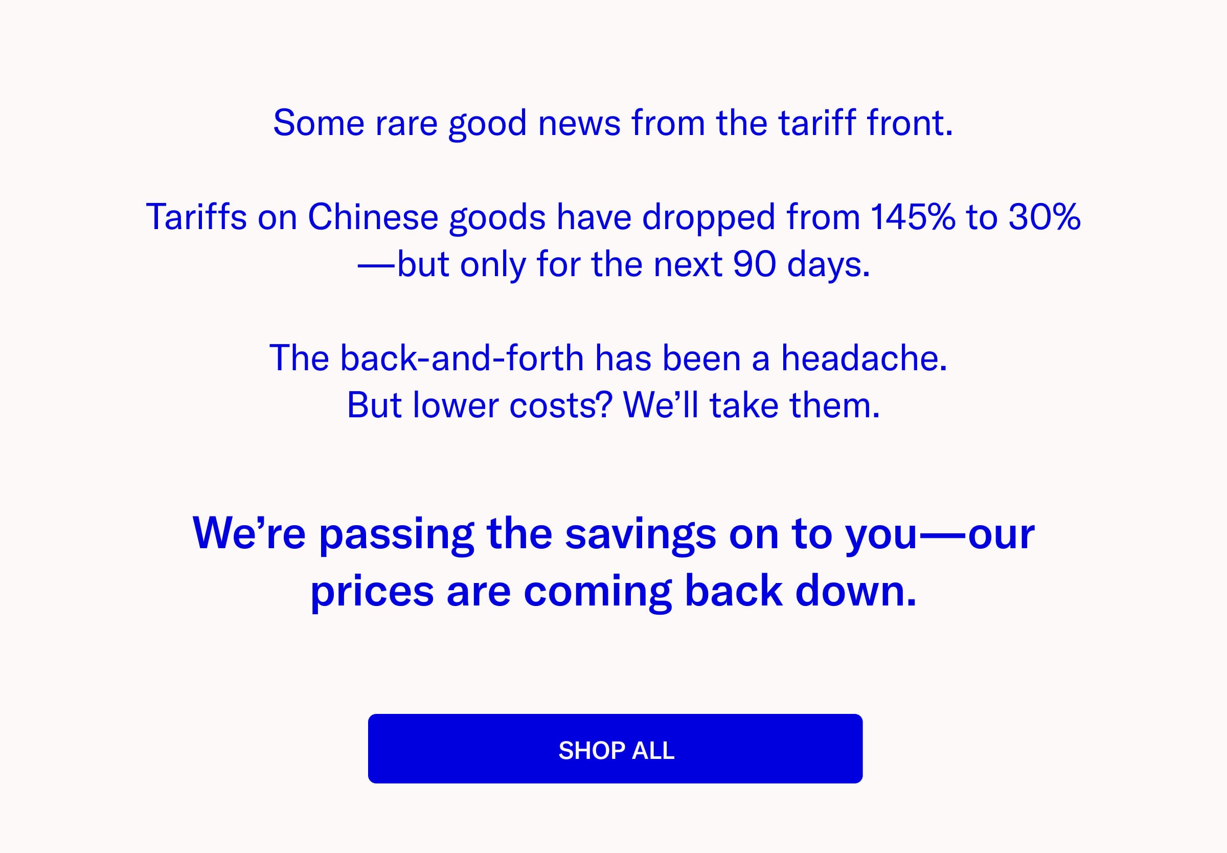 Tariffs Reduced Email_COPY + CTA