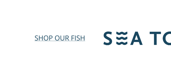 SEA TO TABLE