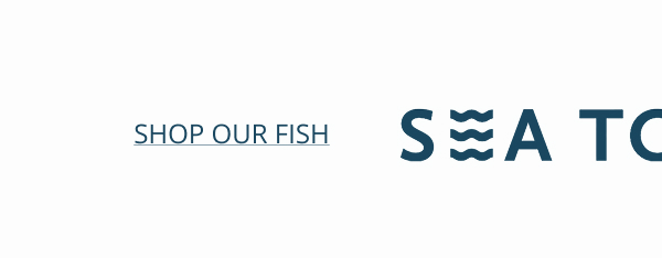 SEA TO TABLE