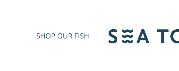 SEA TO TABLE