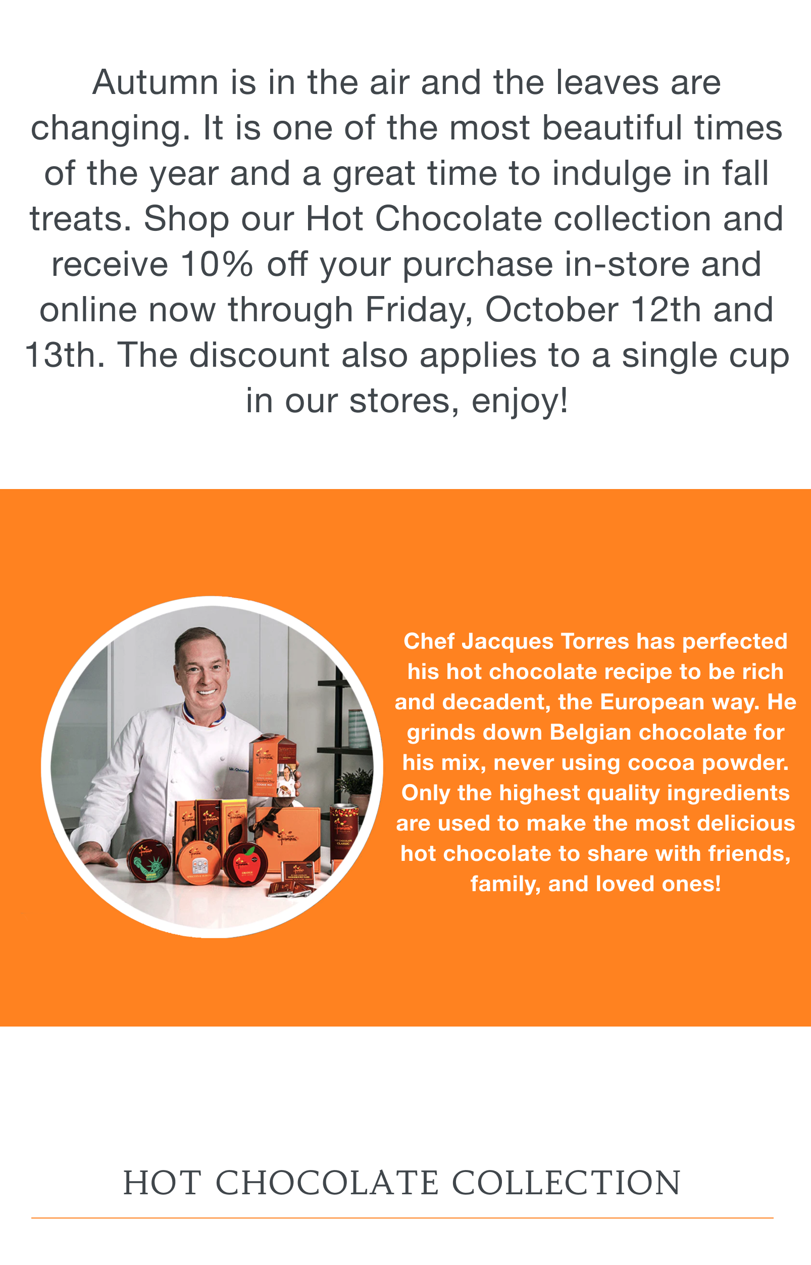 Save 10 on Our Hot Chocolate Collection, Limited Time Only! Jacques