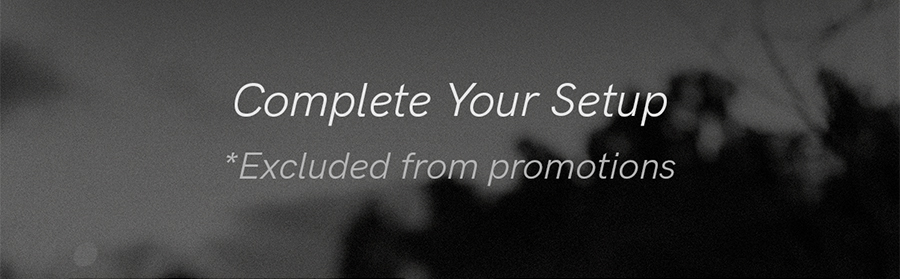Complete your setup section. These are excluded from promotions.