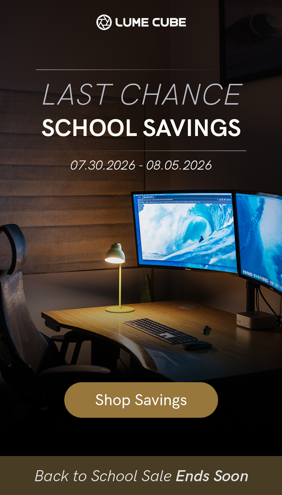 Last chance for school savings | Valid through August 5, 2026.
