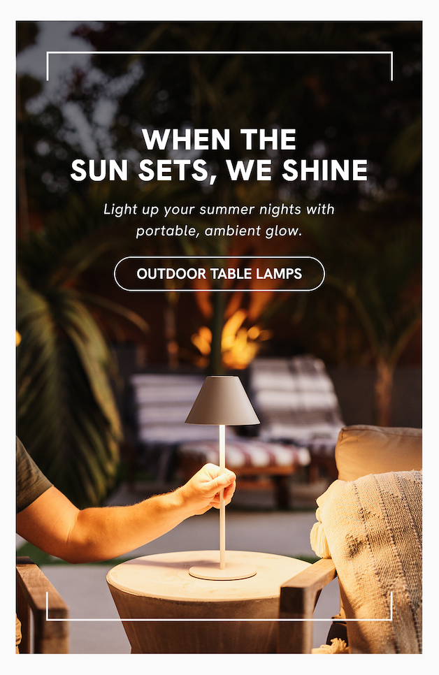 When The Sun Sets, We Shine | Outdoor Table Lamps