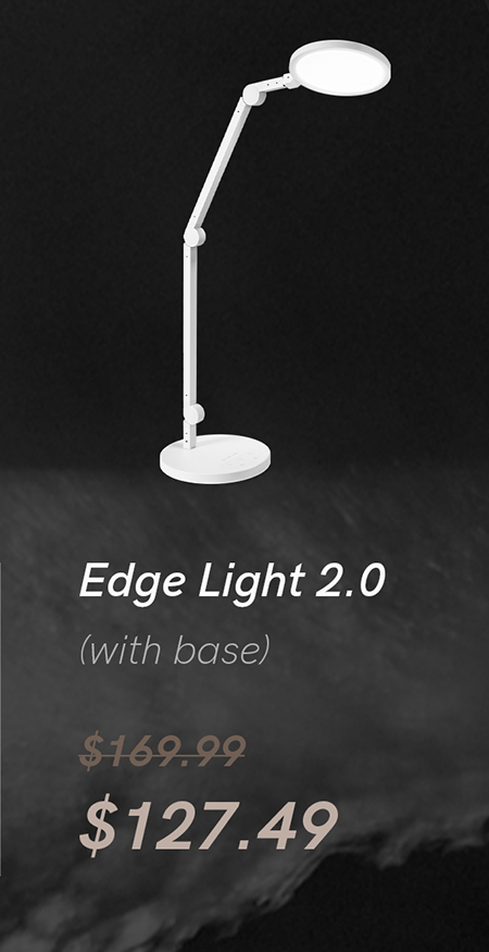 White Edge Light with base is on sale now for $127.49.