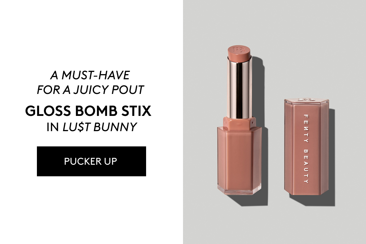 A MUST-HAVE FOR A JUICY POUT GLOSS BOMB STIX IN LU$T BUNNY PUCKER UP