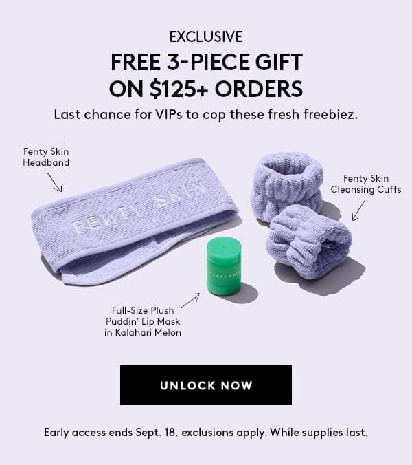 VIP EXCLUSIVE: 3-PIECE GIFT ON $125+ ORDERS