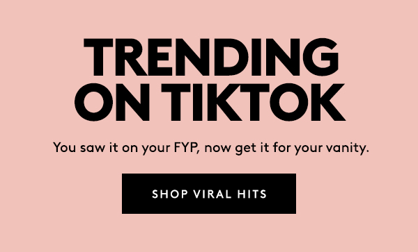 SHOP VIRAL HITS