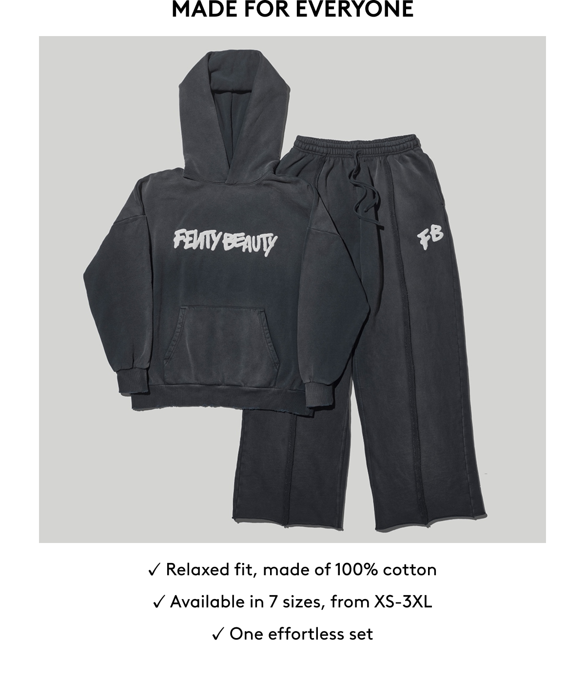 MADE FOR EVERYONE -Relaxed fit, made of 100% cotton -Available in 7 sizes, from XS-3XL -One effortless set