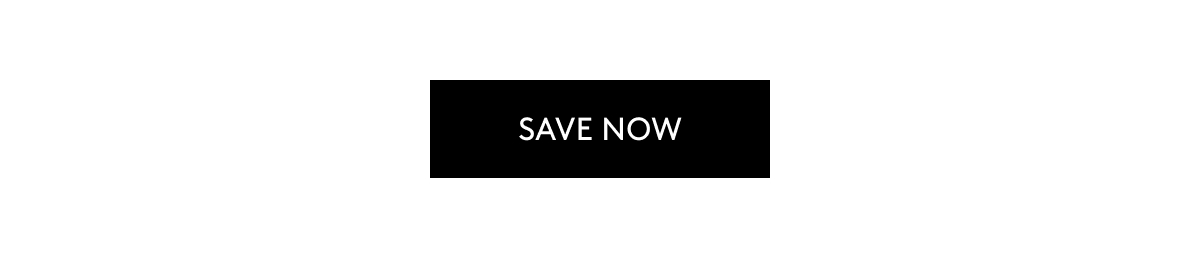 SAVE NOW